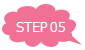 STEP 05